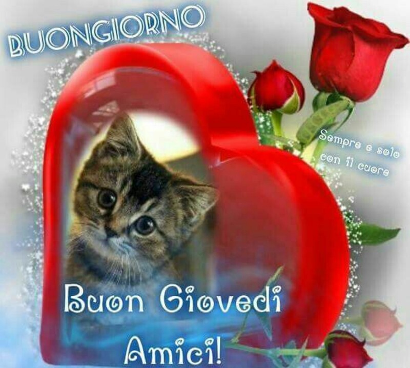 Buona giornata e felice giovedì a tutti voi amici e amiche 2