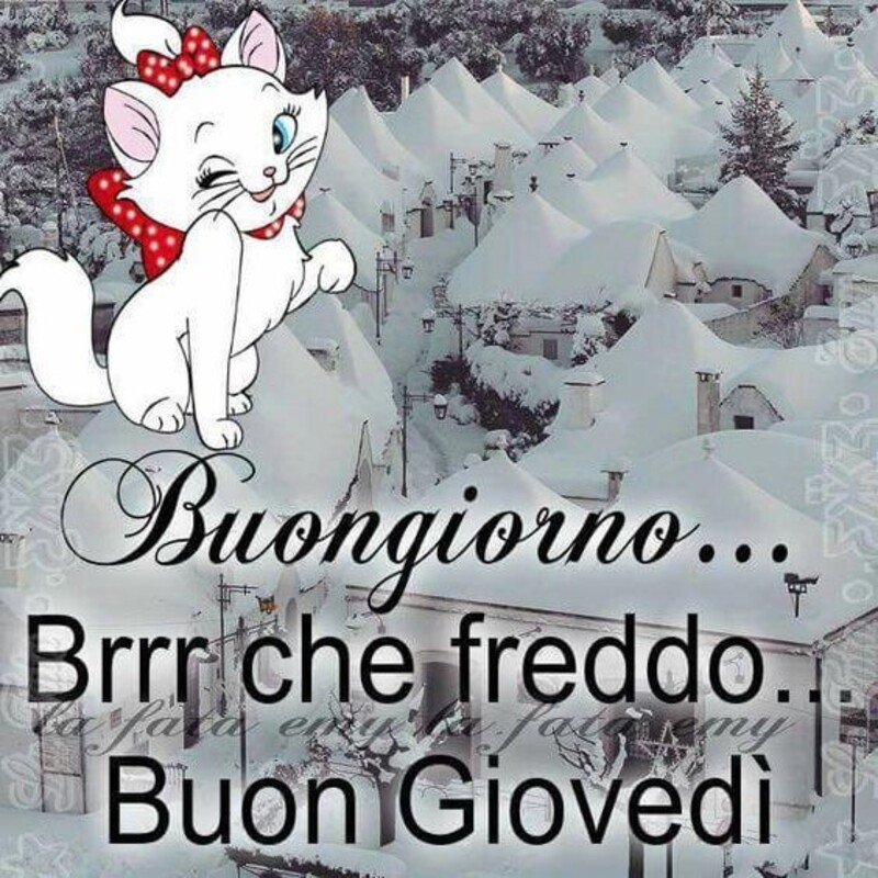 Buongiorno brrr che freddo buon giovedì