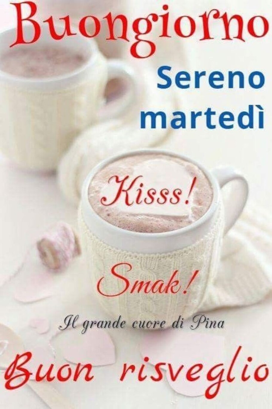 Buongiorno sereno martedì kisss smack buon risveglio