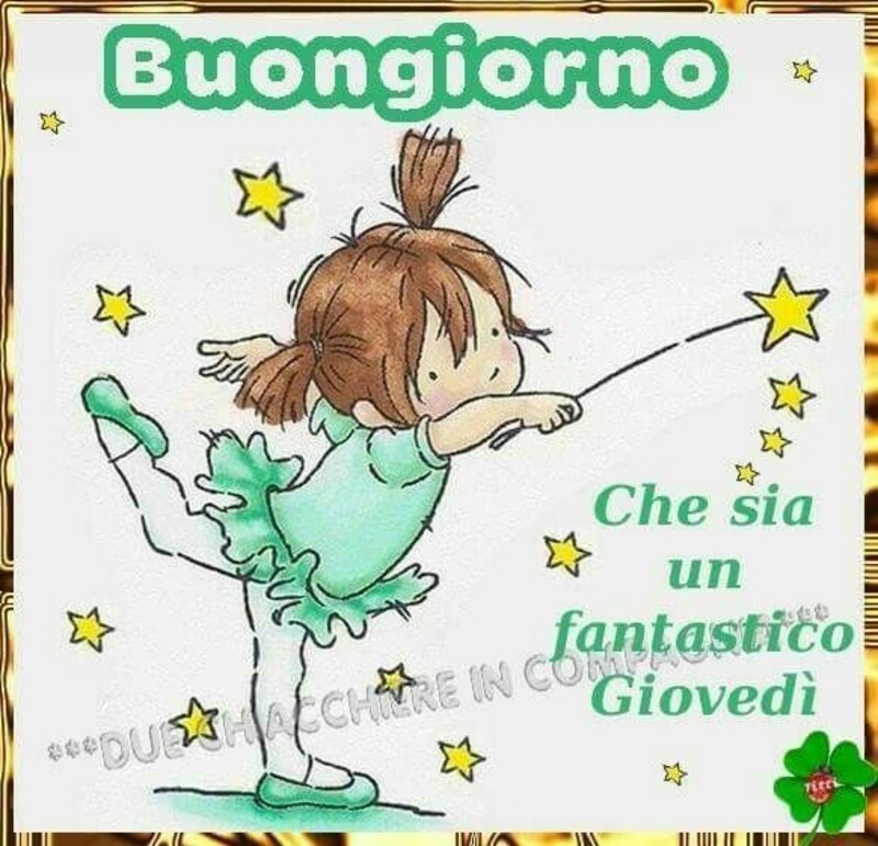 Ciao ti auguro un buon giovedì 11