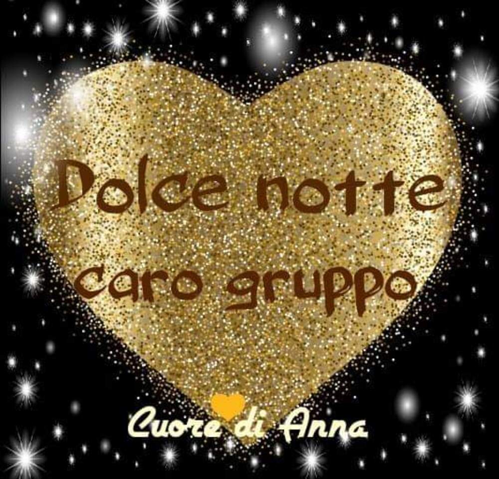 Dolce notte caro gruppo