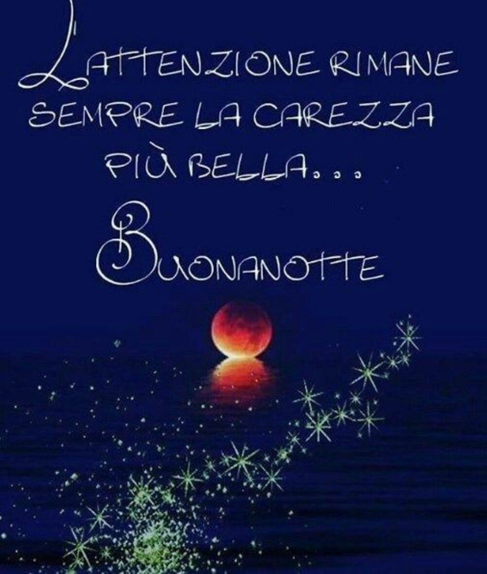 Immagini con frasi originalissime per augurare buonanotte a tutti 1