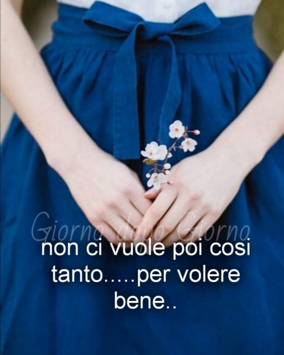 Non ci vuole poi così tanto per volere bene