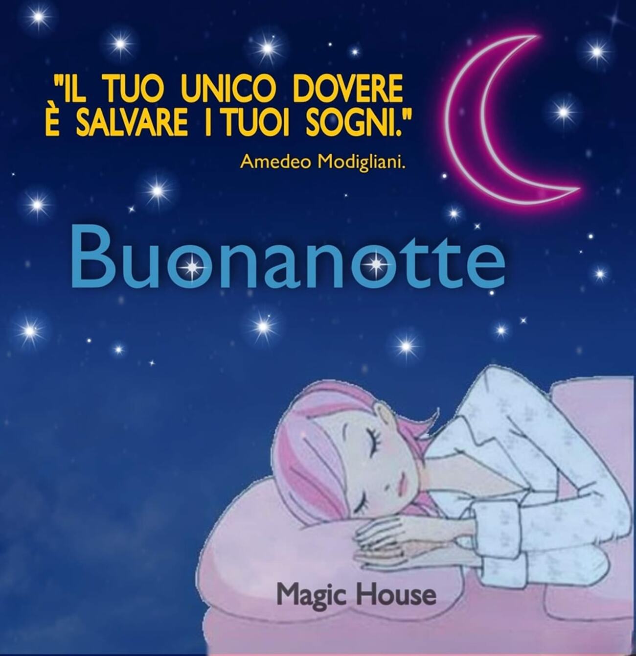 Il tuo unico dovere è salvare i tuoi sogni buonanotte