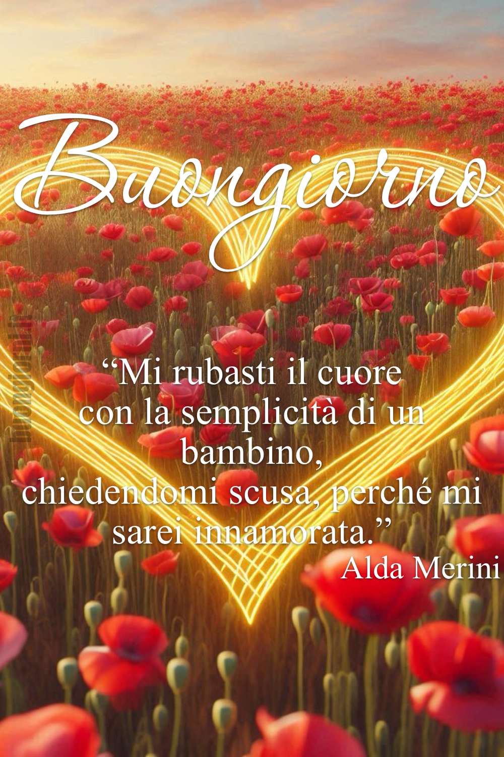 Buongiorno. “Mi rubasti il cuore con la semplicità di un bambino, chiedendomi scusa, perché mi sarei innamorata.” Alda Merini